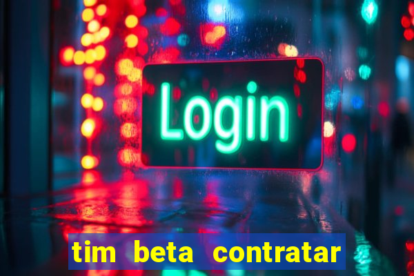 tim beta contratar pacote adicional